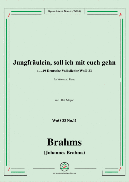 Brahms-Jungfräulein,soll ich mit euch gehn,WoO 33 No.11,in E flat Major,for Voice&Pno (arr. MSM)