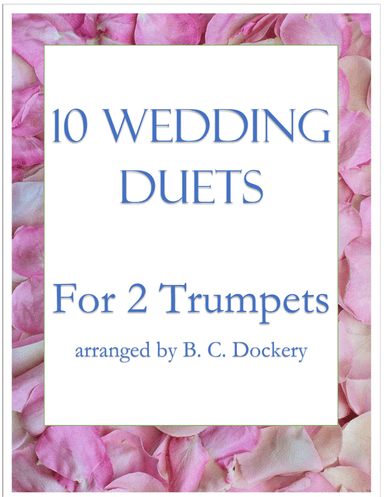 10 Wedding Duets for 2 Trumpets (arr. B. C. Dockery)