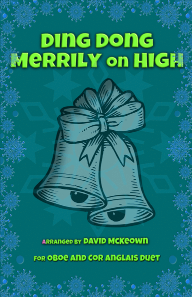 Ding Dong Merrily on High, Jazz Style, for Oboe and Cor Anglais (or English Horn) Duet (arr. David McKeown)