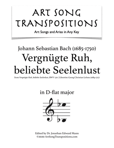 BACH: Vergnügte Ruh, beliebte Seelenlust, BWV 170 (transposed to D-flat major) (arr. ArtSongTranspositions.com)