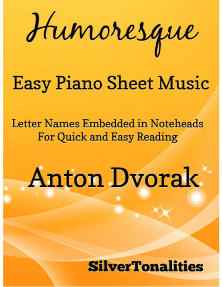 Humoresque Easy Piano Sheet Music (arr. SilverTonalities)