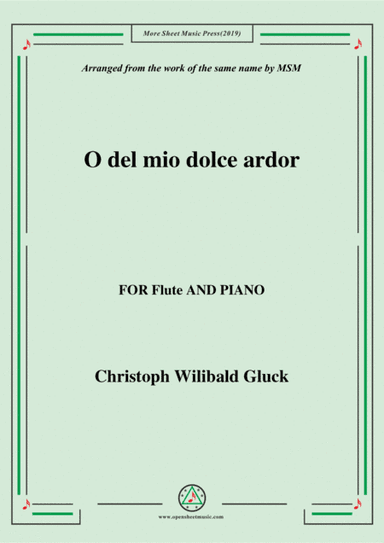 Gluck-O del mio dolce ardor, for Flute and Piano (arr. MSM)