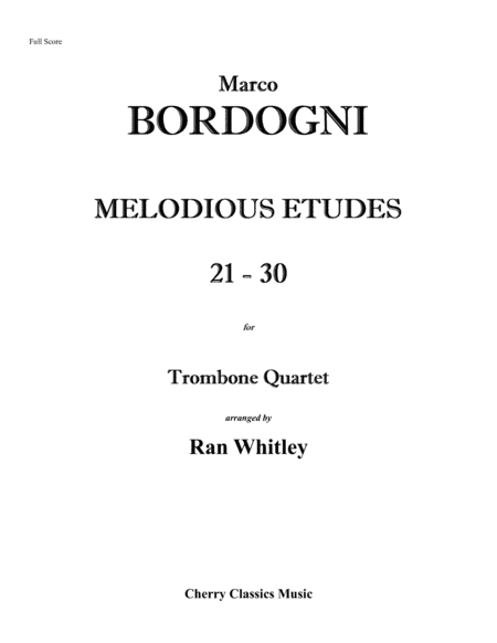 Melodious Etudes 21-30 for Trombone Quartet (arr. Ran Whitley)