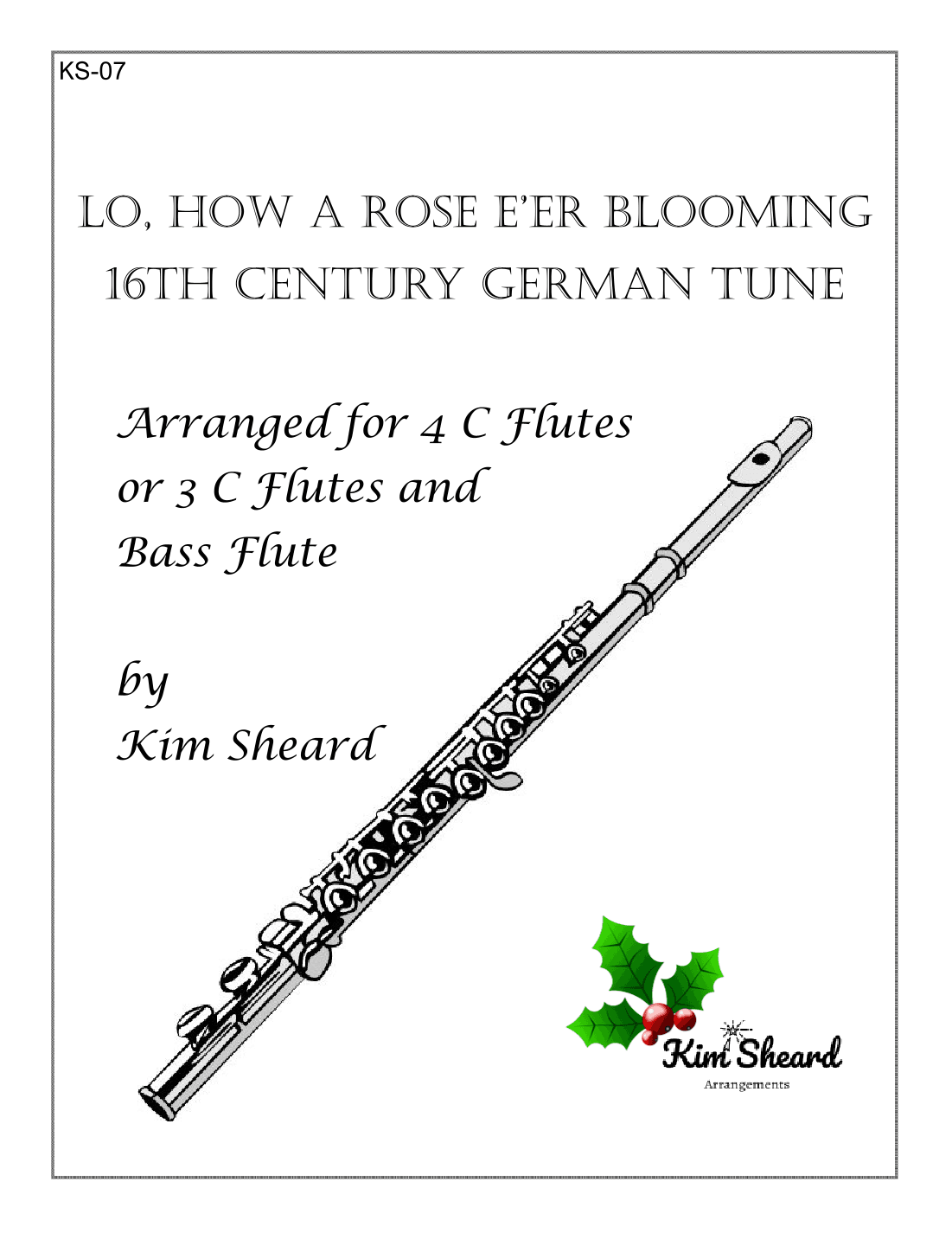 Lo, How a Rose E'er Blooming arranged for 4 C flutes or 3 C flutes and bass flute (arr. Kim Sheard)