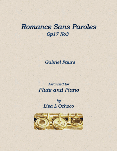 Romance Sans Paroles Op17 No3 for Flute and Piano (arr. Lisa L Ochoco)