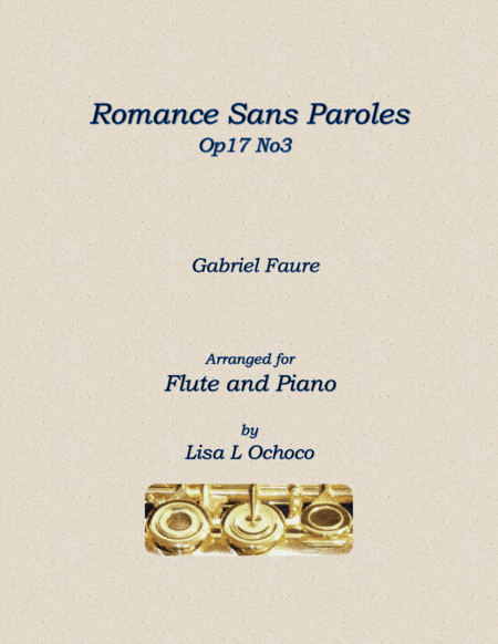 Romance Sans Paroles Op17 No3 for Flute and Piano (arr. Lisa L Ochoco)