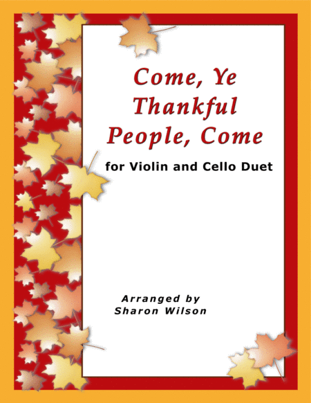 Come, Ye Thankful People, Come (Easy Violin and Cello Duet) (arr. Sharon Wilson Music)
