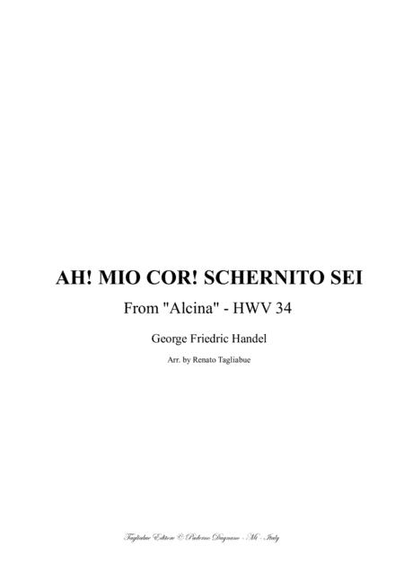 AH! MIO COR, SCHERNITO SEI! - From "Alcina" HWV 34 - Arr. for Soprano and Piano/Harpschord (arr. Renato Tagliabue)