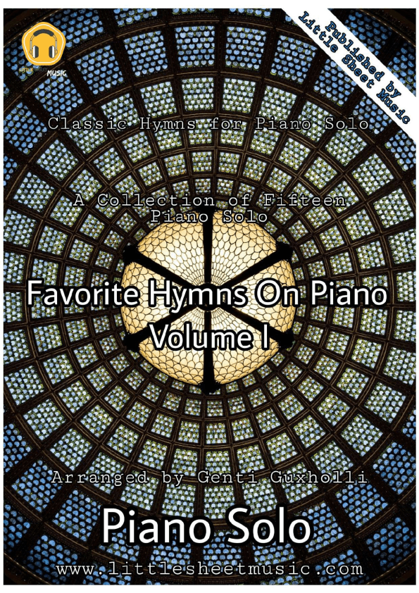 Favorite Hymns On Piano (Volume I) - A Collection of Fifteen Piano Solos (arr. Genti Guxholli)