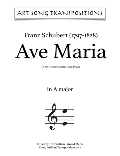 SCHUBERT: Ave Maria, D. 839 (transposed to A major, A-flat major, and G major) (arr. ArtSongTranspositions.com)