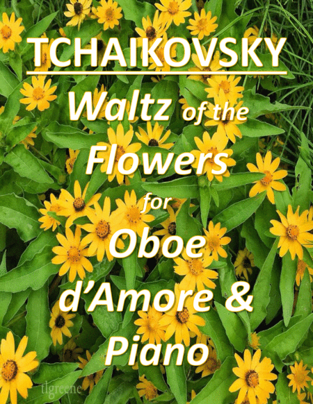 Tchaikovsky: Waltz of the Flowers from Nutcracker Suite for Oboe d'Amore & Piano (arr. James M. Guthrie, ASCAP)