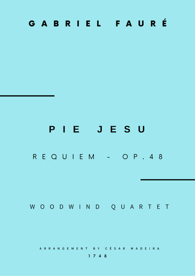 Pie Jesu (Requiem, Op.48) - Woodwind Quartet (Full Score) - Score Only (arr. César Madeira)