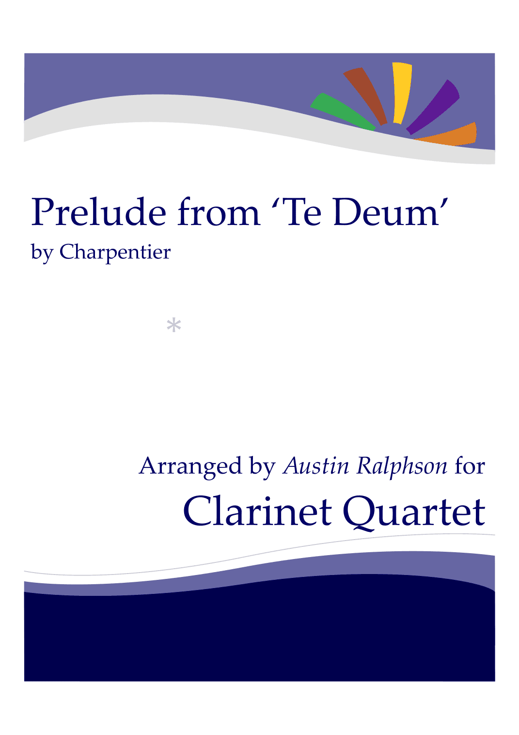 Prelude (Rondeau) from Te Deum - clarinet quartet (arr. Austin Ralphson)