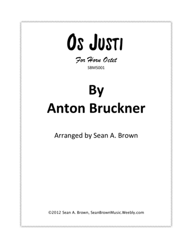 Os Justi by Anton Bruckner, Arr. for 8 Horns (arr. Sean A. Brown)