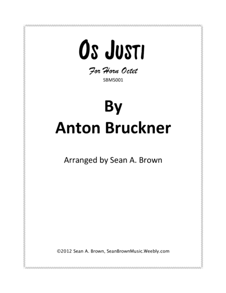 Os Justi by Anton Bruckner, Arr. for 8 Horns (arr. Sean A. Brown)