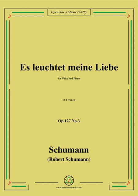 Schumann-Es leuchtet meine Liebe Op.127 No.3,in f minor (arr. MSM)