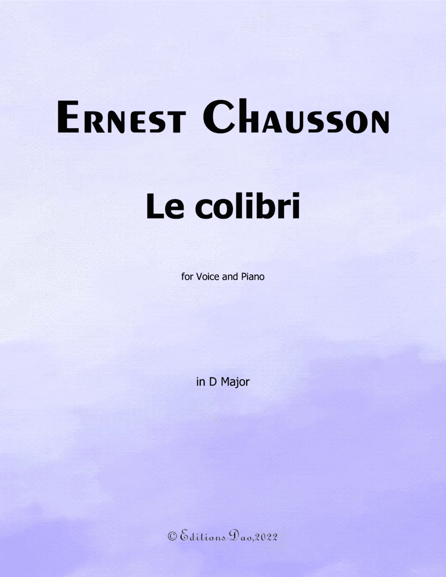 Le colibri, by Chausson, in D Major (arr. Editions Dao)