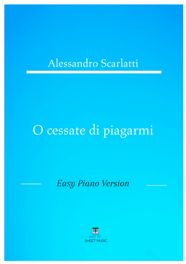 Alessandro Scarlatti - O cessate di piagarmi (Easy Piano Version) (arr. ANDRE LAITANO)