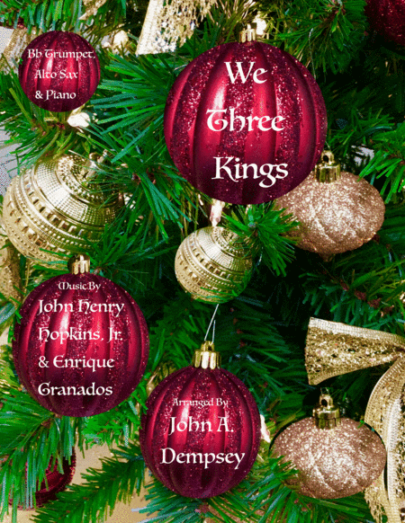 We Three Kings (Trio for Trumpet, Alto Sax and Piano) (arr. John A. Dempsey)