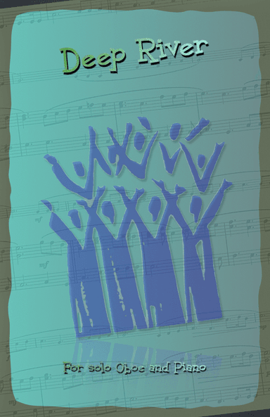 Deep River, Gospel Song for Oboe and Piano (arr. David McKeown)