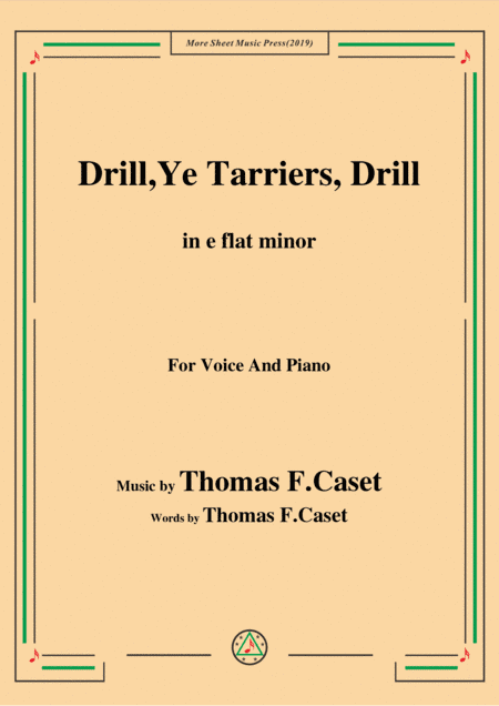Thomas F. Caset-Drill Ye,Tarriers, Drill,in e flat minor,for Voice&Piano (arr. MSM)