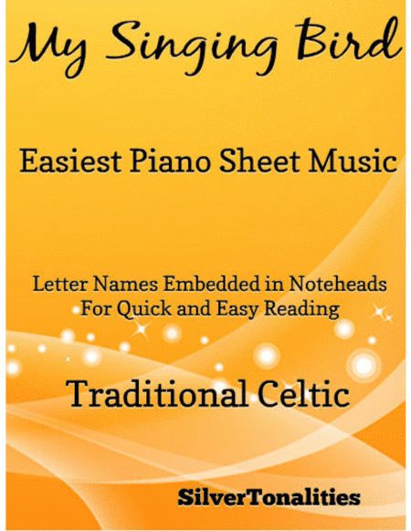 My Singing Bird Easiest Piano Sheet Music (arr. SilverTonalities)