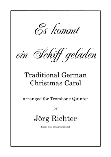 A ship is coming laden (Es kommt ein Schiff geladen) for Trombone Quintet (arr. Jörg Richter)