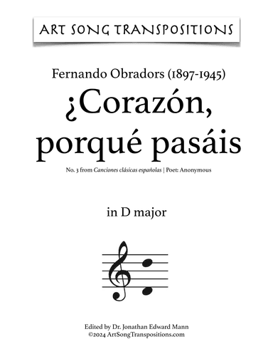 OBRADORS: ¿Corazón, porqué pasáis (transposed to D major) (arr. ArtSongTranspositions.com)