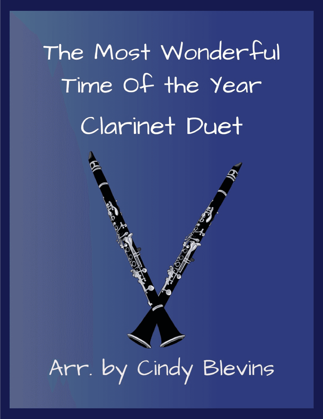 The Most Wonderful Time Of The Year (arr. Cindy Blevins)