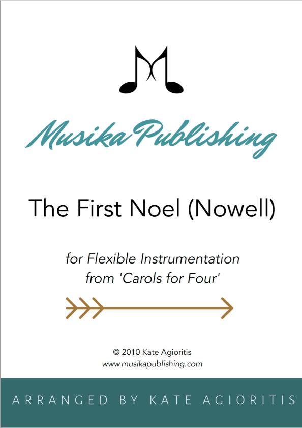 The First Noel (Nowell) from 'Carols for Four (or More) - Flexible Instrumentation (arr. Kate Agioritis)