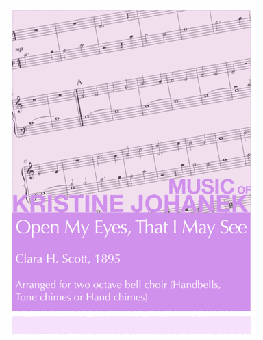 Open My Eyes, That I May See (Two octave, Reproducible) (arr. Kristine Johanek)