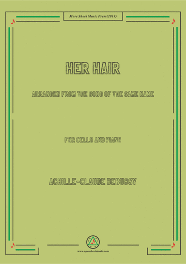 Debussy-Her Hair, for Cello and Piano (arr. MSM)
