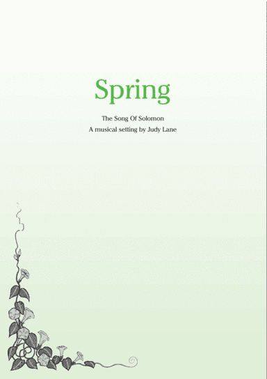 Spring - A musical setting from 'The Song Of Solomon' Chapter 2 for choir or soloists.
