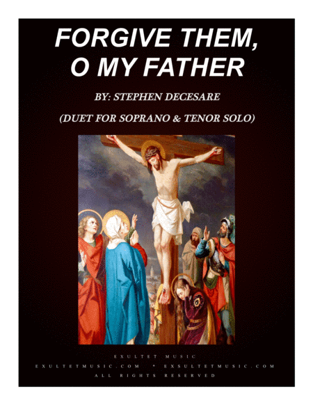 Forgive Them, O My Father (Duet for Soprano and Tenor Solo)