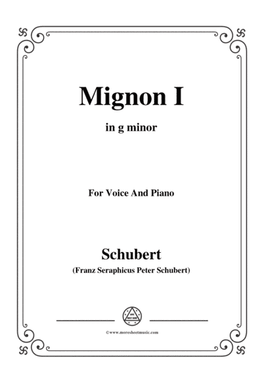 Schubert-Mignon I,D.726,in g minor,for Voice&Piano (arr. MSM)