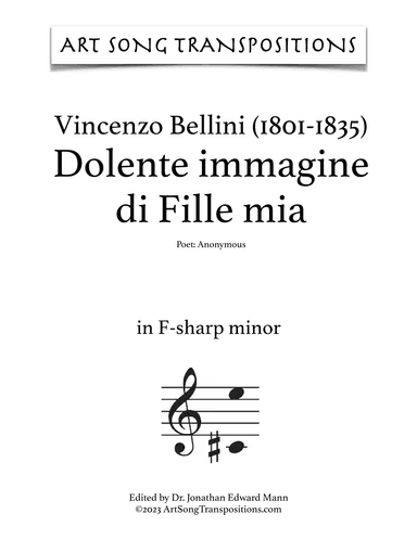 BELLINI: Dolente immagine di Fille mia (transposed to F-sharp minor, F minor, and E minor) (arr. ArtSongTranspositions.com)