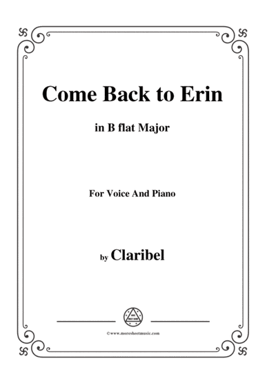 Claribel-Come Back to Erin,in B flat Major,for Voice and Piano (arr. MSM)