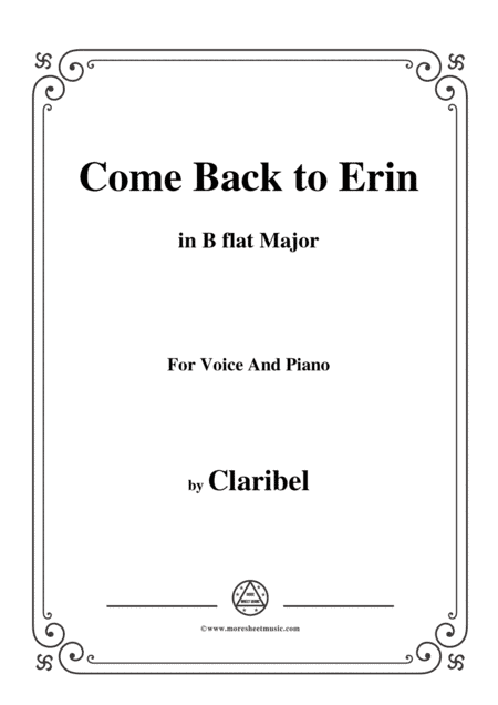 Claribel-Come Back to Erin,in B flat Major,for Voice and Piano (arr. MSM)