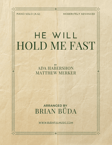 He Will Hold Me Fast (arr. Brian Buda)