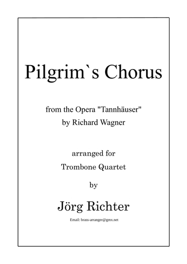 Pilgerchor aus der Oper "Tannhäuser" für Posaunenquartett (arr. Jörg Richter)