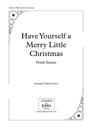 Have Yourself A Merry Little Christmas  from MEET ME IN ST. LOUIS (arr. Martin Jones)