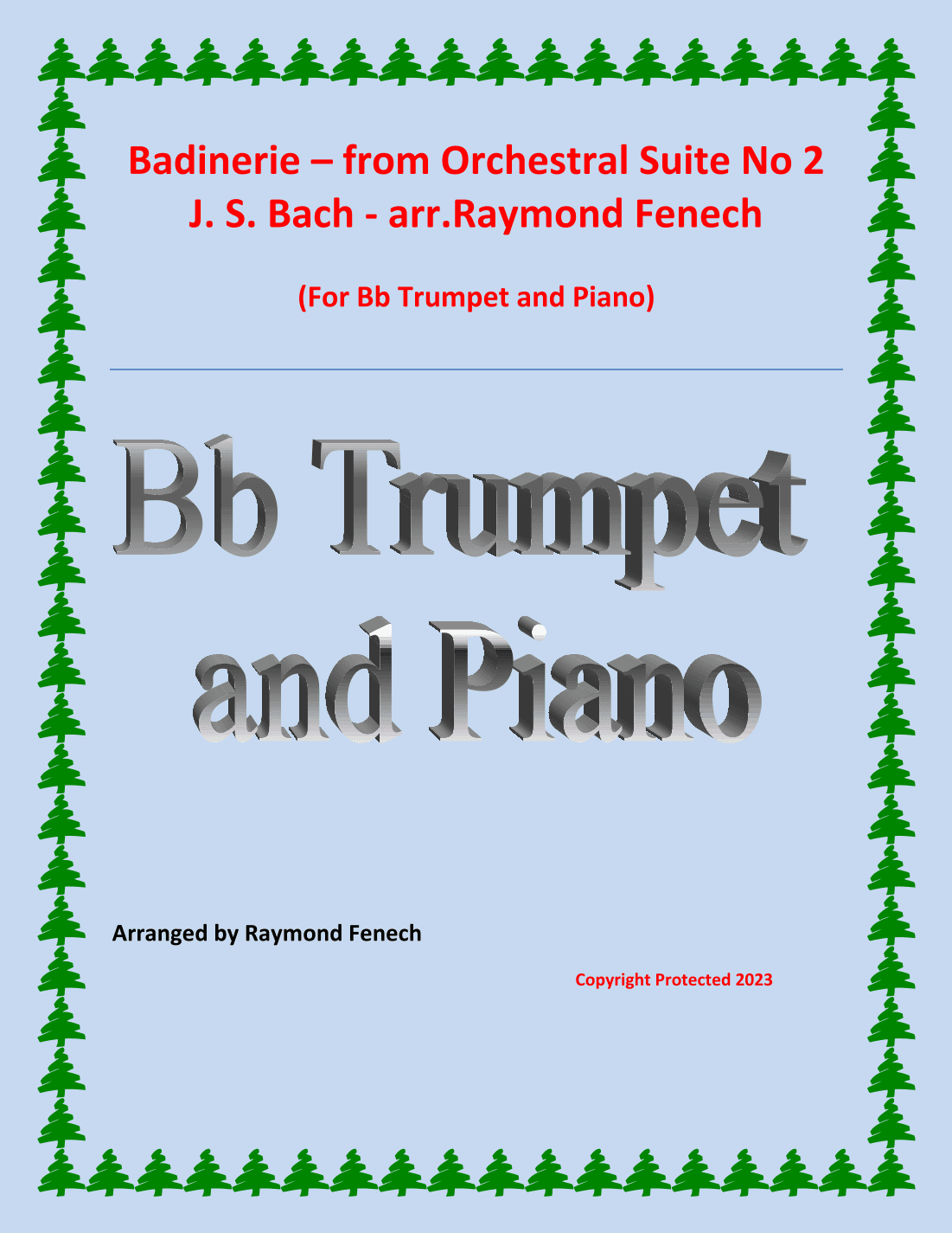 Badinerie - J.S.Bach - for Bb Trumpet and Piano (arr. Raymond Fenech)