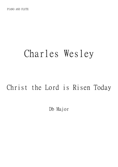 Christ the Lord is Risen Today (Jesus Christ is Risen Today) for Flute and Piano in Db major. Interm (arr. Matheus Araújo)