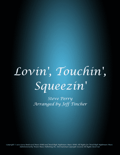 Lovin', Touchin', Squeezin' (arr. Jeff Tincher)