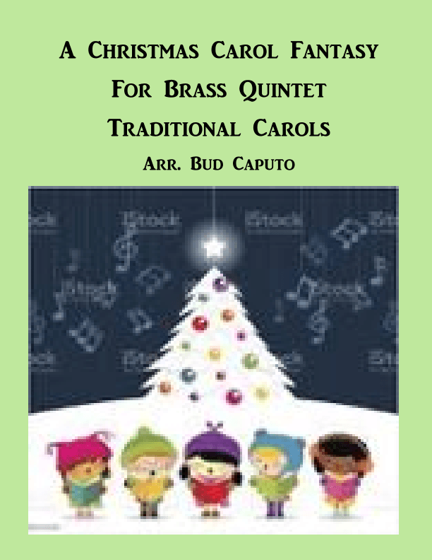 A Christmas Carol Fantasy for Brass Quintet (arr. Bud Caputo)