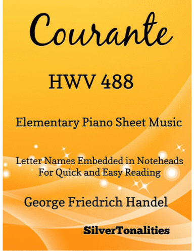 Courante HWV 488 Elementary Piano Sheet Music (arr. SilverTonalities)