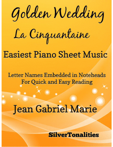 Golden Wedding La Cinquantaine Easiest Piano Sheet Music (arr. SilverTonalities)