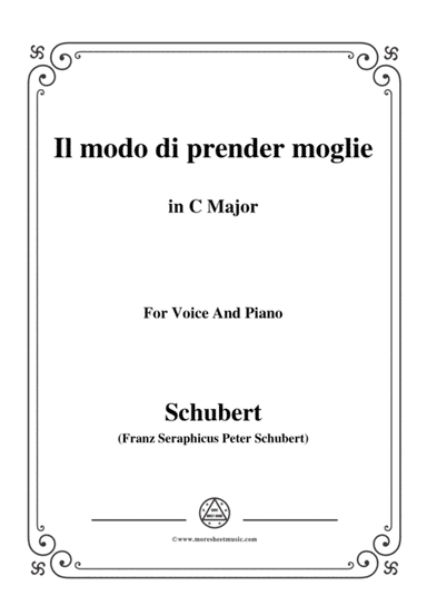 Schubert-Il modo di prender moglie,Op.83 No.3,in C Major,for Voice&Piano (arr. MSM)