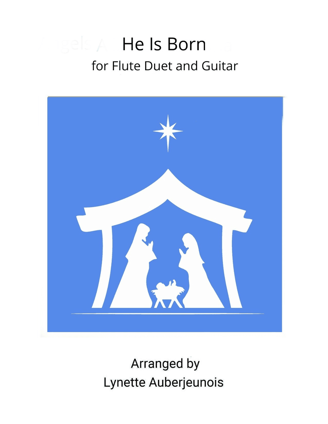 He Is Born - Flute Duet with Guitar Chords (arr. Lynette Auberjeunois)
