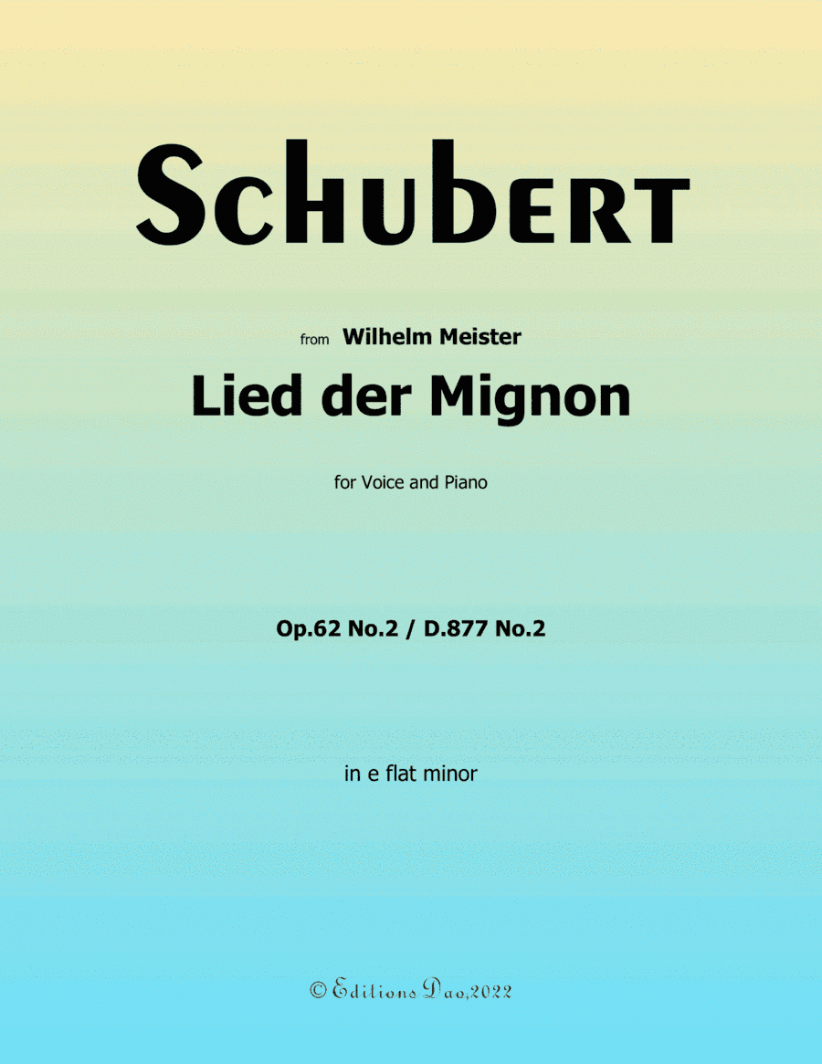 Lied der Mignon, by Schubert, in e flat minor (arr. Editions Dao)